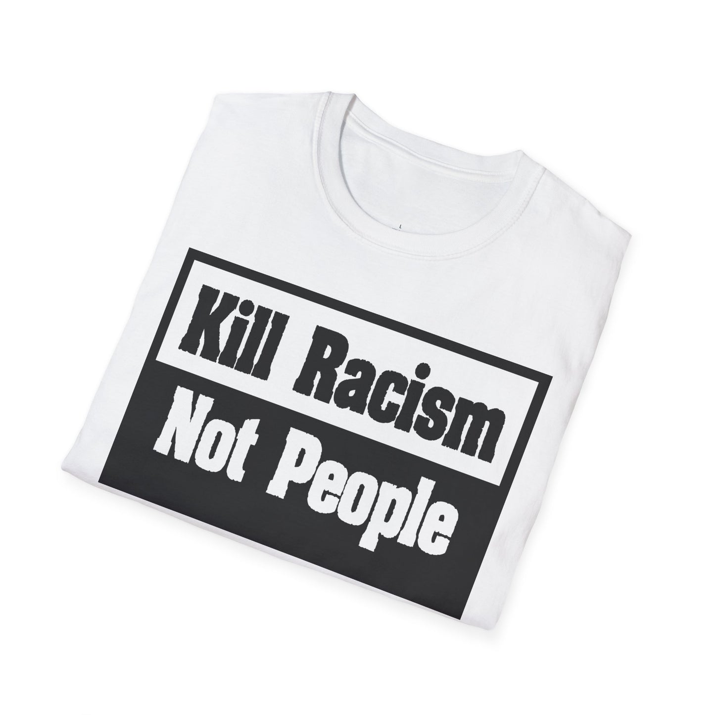 Unisex Softstyle T-Shirt: Kill Racism Not People, Social Justice Tee, Equality Shirt, Activism Apparel, Gift for Allies, Casual [...]
