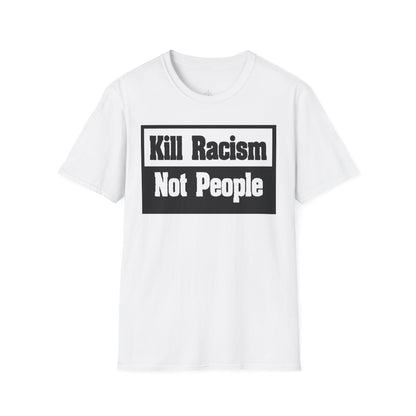 Unisex Softstyle T-Shirt: Kill Racism Not People, Social Justice Tee, Equality Shirt, Activism Apparel, Gift for Allies, Casual [...]