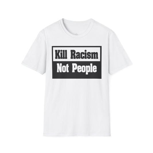 Unisex Softstyle T-Shirt: Kill Racism Not People, Social Justice Tee, Equality Shirt, Activism Apparel, Gift for Allies, Casual [...]