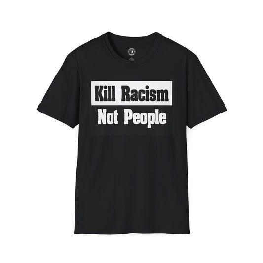 Unisex Softstyle T-Shirt: Kill Racism Not People, Social Justice Tee, Equality Shirt, Activism Apparel, Gift for Allies, Casual [...]